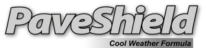 PaveShield Cool Weather Formula